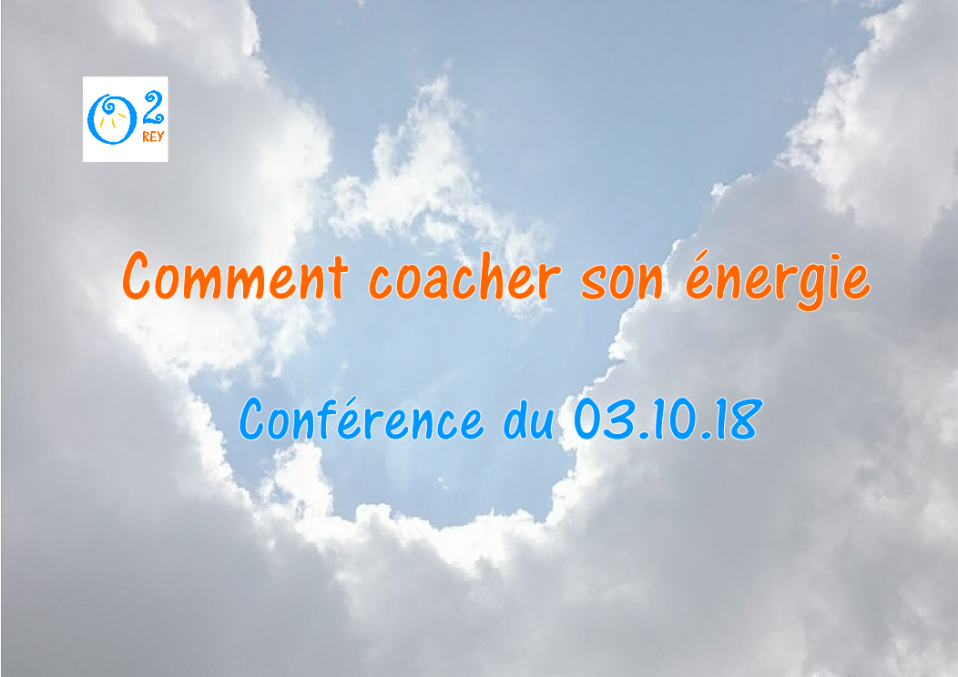 Conférence – Comment coacher son énergie – Vidéo 3